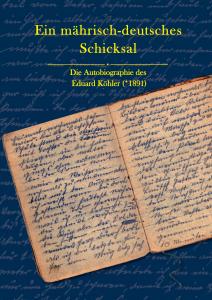 Ein mhrisch-deutsches Schicksal Die Autobiographie des Eduard Khler